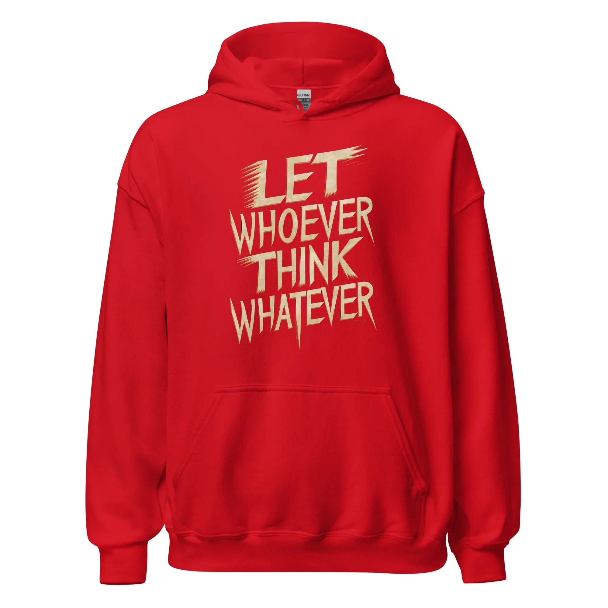 Unisex | LET WHOEVER THINK WHATEVER - Hoodie - AwRans Clothing
