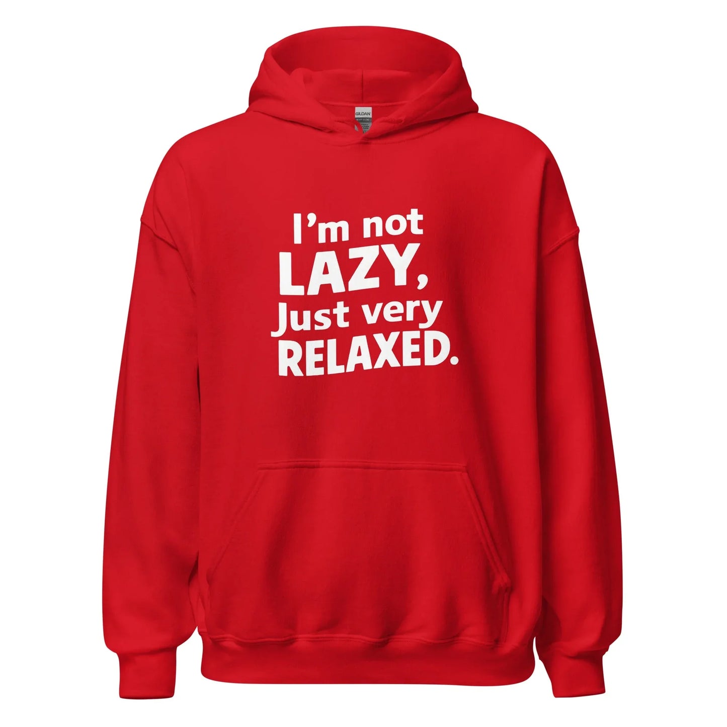 Unisex | I'm Not Lazy I'm Just Very Relaxed - Hoodie - AwRans Clothing