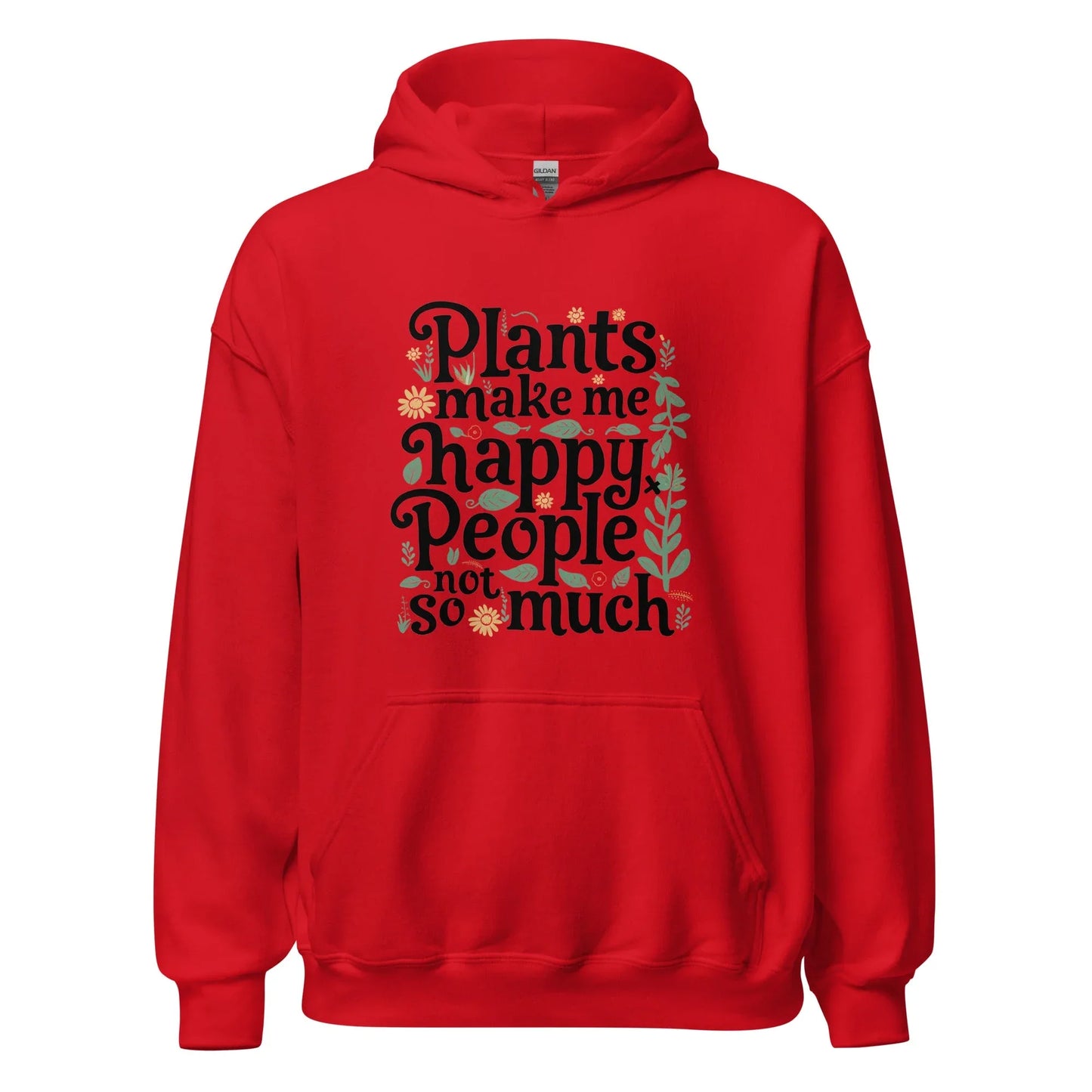 Unisex | Plants Make Me Happy, People Not So Much - Hoodie - AwRans Clothing