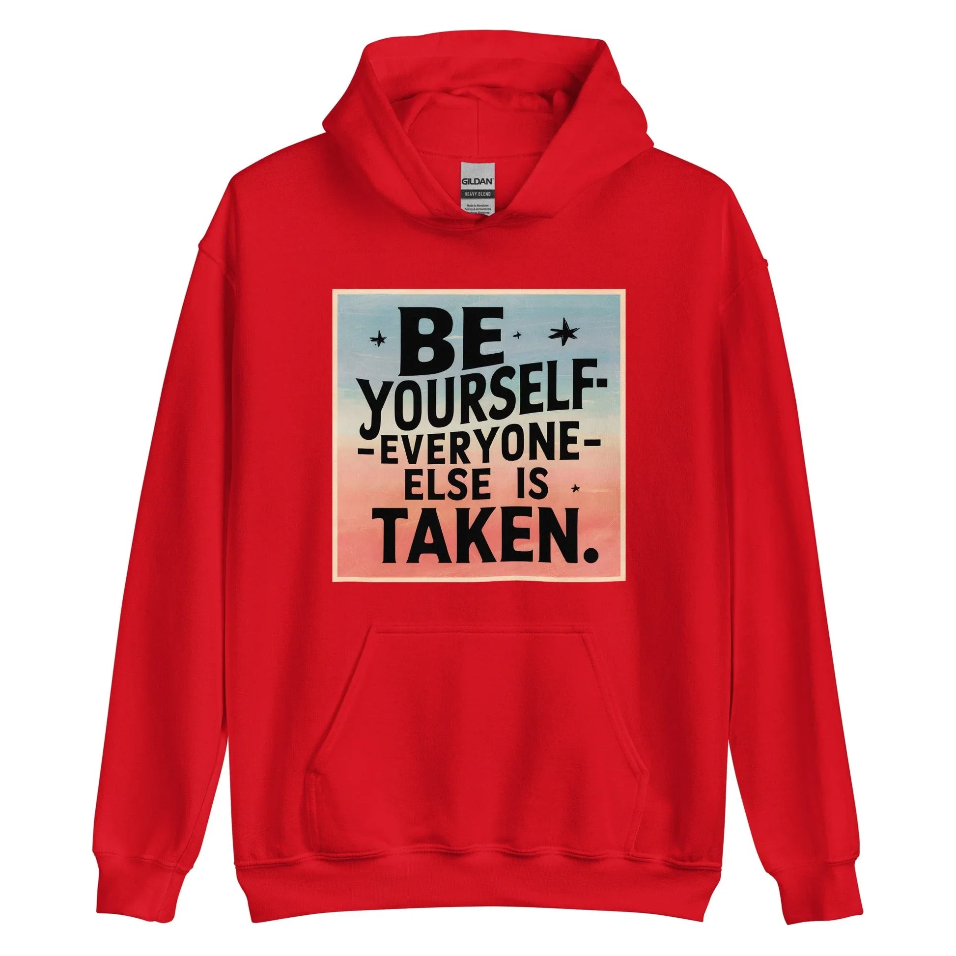 Unisex | Be Yourself Everyone Else Is Taken - Hoodie - AwRans Clothing
