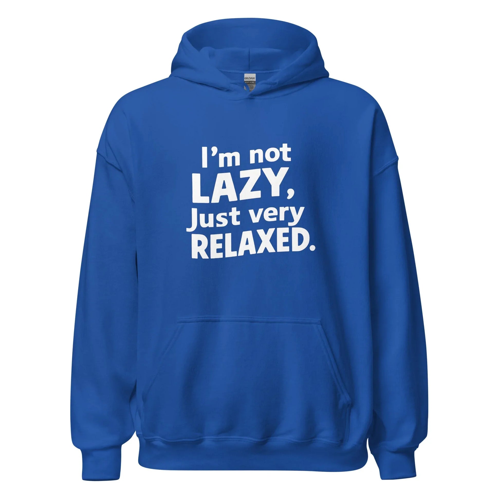 Unisex | I'm Not Lazy I'm Just Very Relaxed - Hoodie - AwRans Clothing