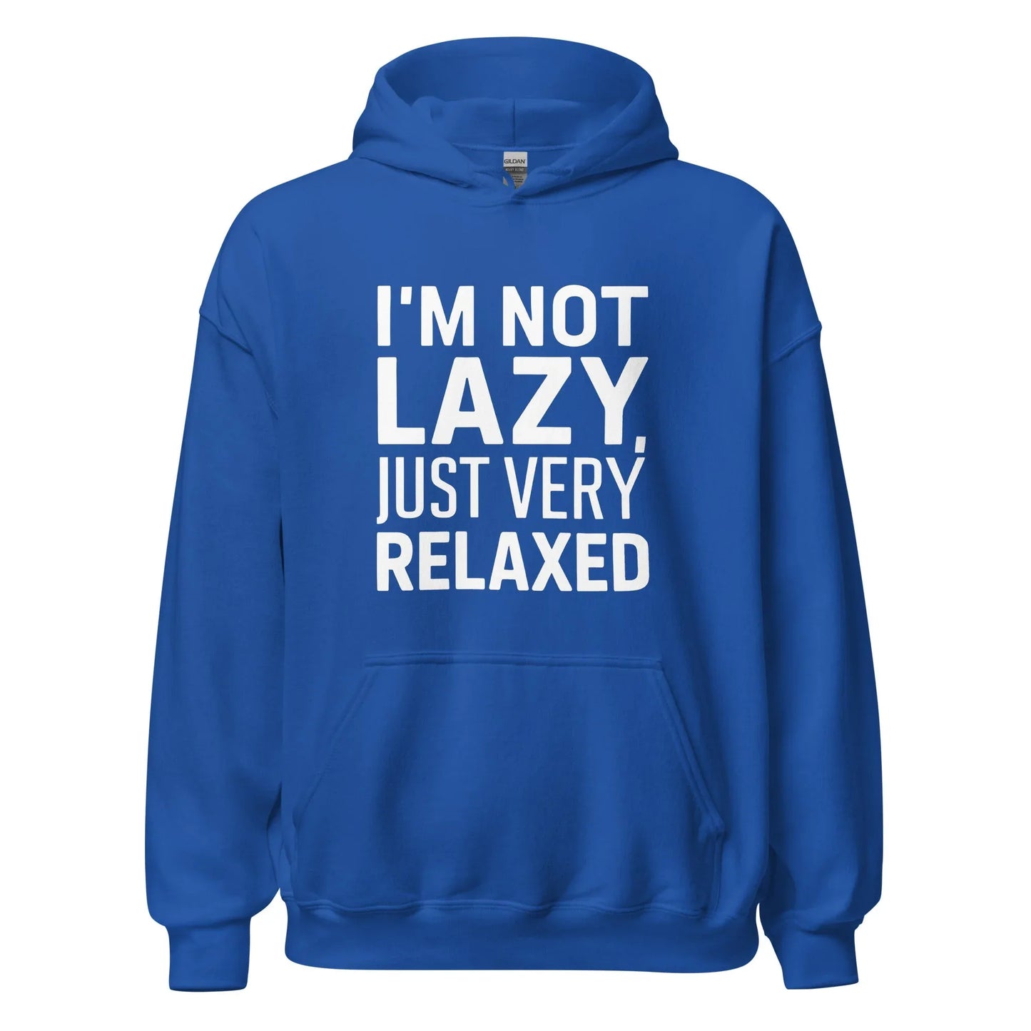 Unisex | I'm Not Lazy I'm Just Very Relaxed - Hoodie - AwRans Clothing