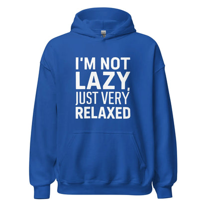 Unisex | I'm Not Lazy I'm Just Very Relaxed - Hoodie - AwRans Clothing