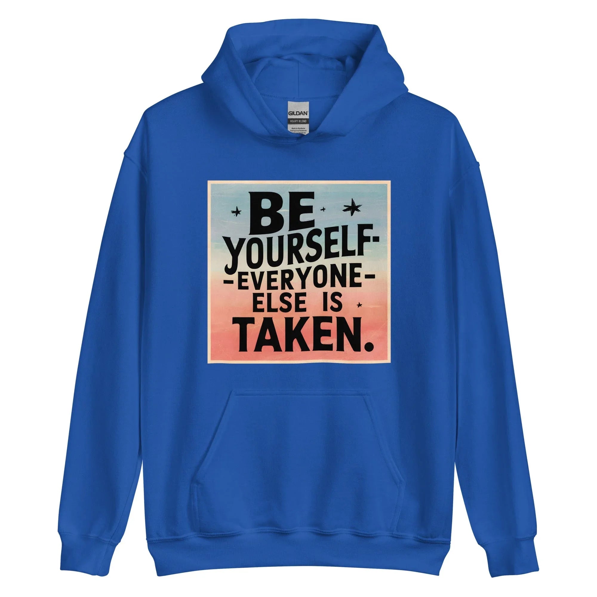 Unisex | Be Yourself Everyone Else Is Taken - Hoodie - AwRans Clothing