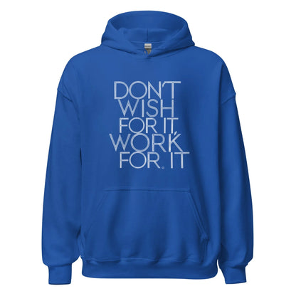 Unisex | DON'T WISH FOR IT - WORK FOR IT Stylish Hoodie - AwRans Clothing