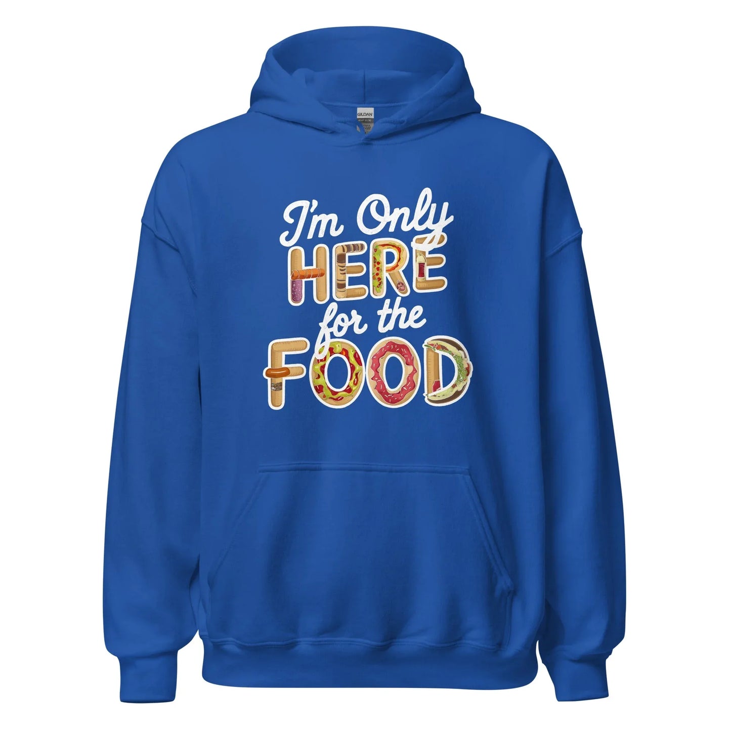 Unisex | I'm Only Here For The Food Hoodie - AwRans Clothing