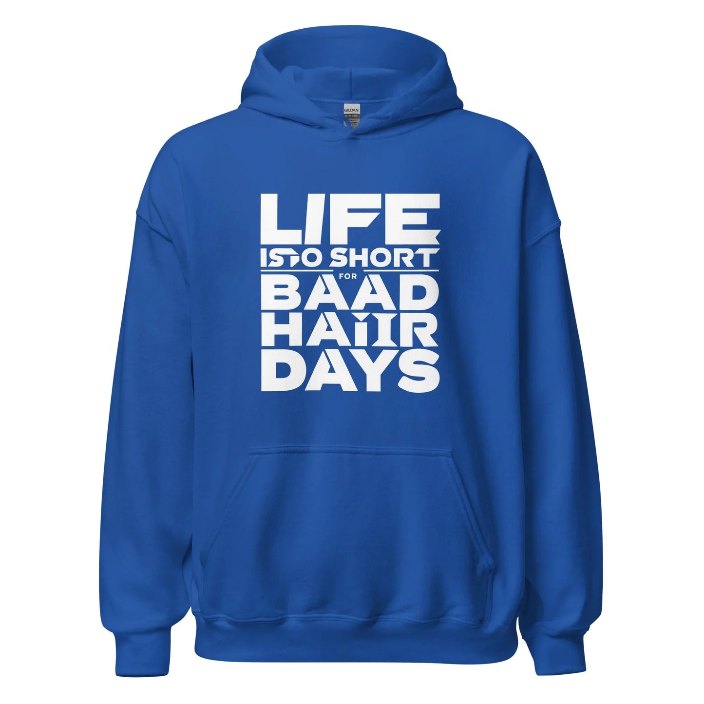 Unisex | Life Is Too Short For For Bad Hair Days! Hoodie - AwRans Clothing