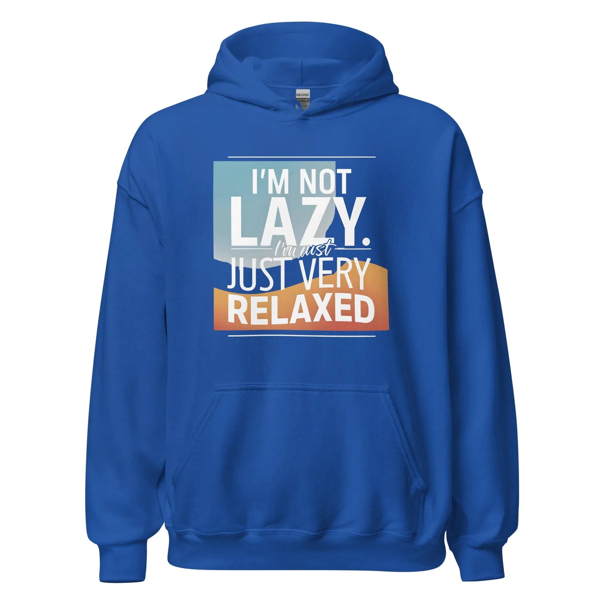 Unisex | I'm Not Lazy I'm Just Relaxed Hoodie - AwRans Clothing