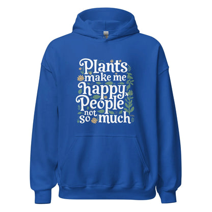 Unisex | Plants Make Me Happy, People Not So Much - Hoodie - AwRans Clothing