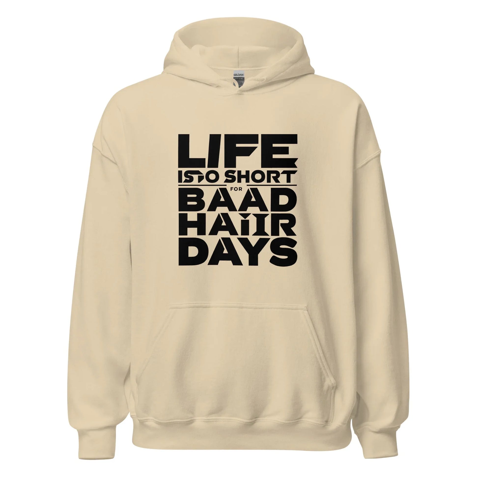 Unisex | Life Is Too Short For For Bad Hair Days! Hoodie - AwRans Clothing