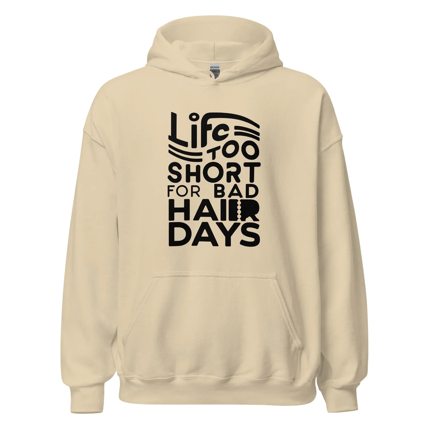 Unisex | LIFE IS TOO SHORT FOR BAD HAIR DAYS Soft, Smooth Hoodie - AwRans Clothing
