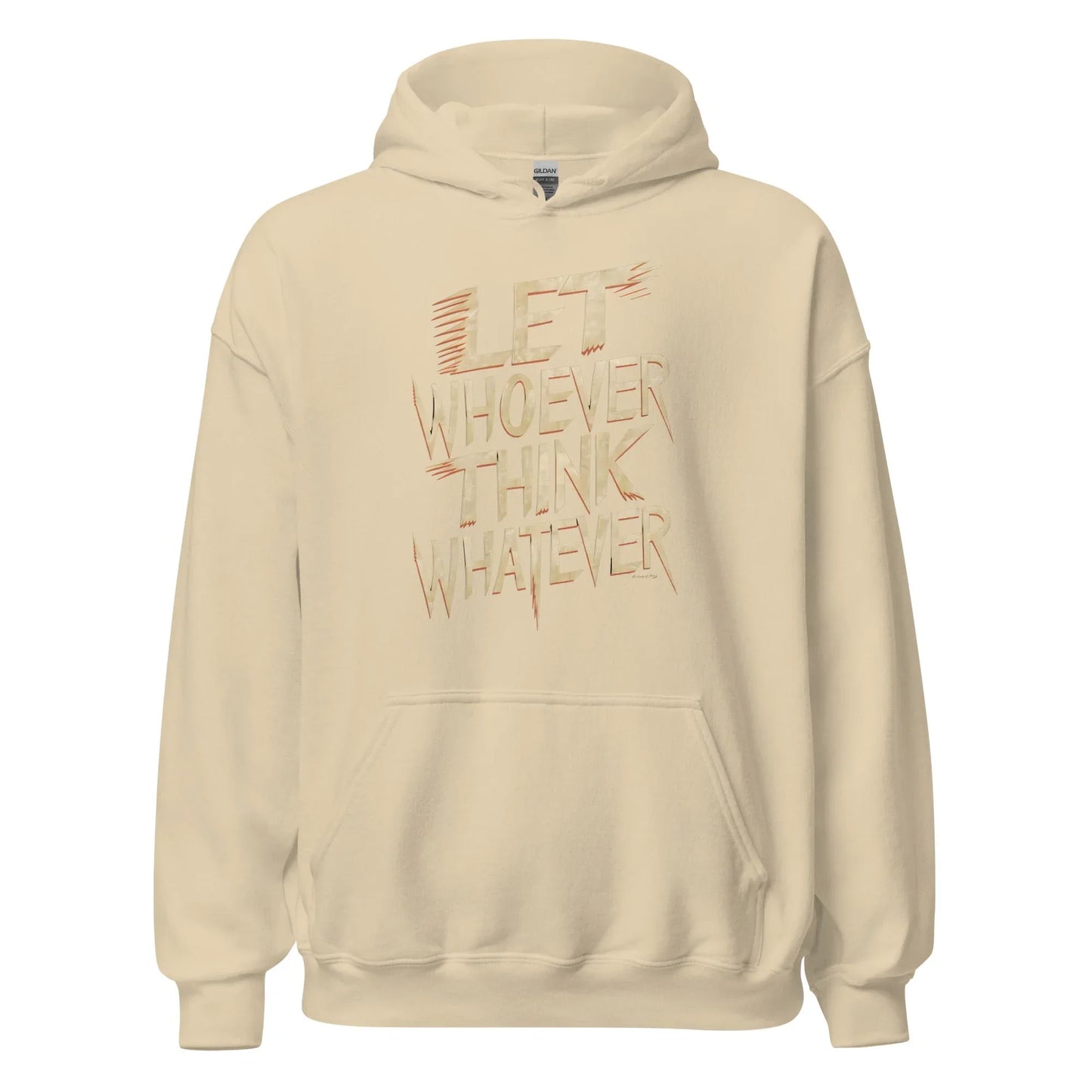 Unisex | LET WHOEVER THINK WHATEVER - Hoodie - AwRans Clothing
