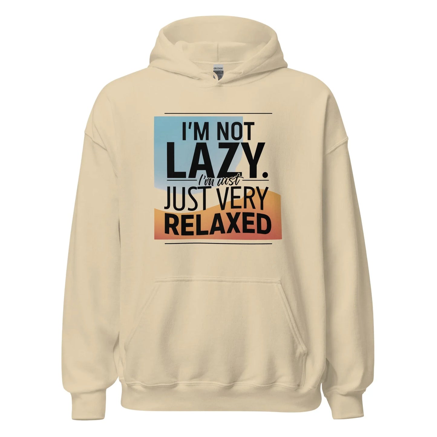 Unisex | I'm Not Lazy I'm Just Relaxed Hoodie - AwRans Clothing
