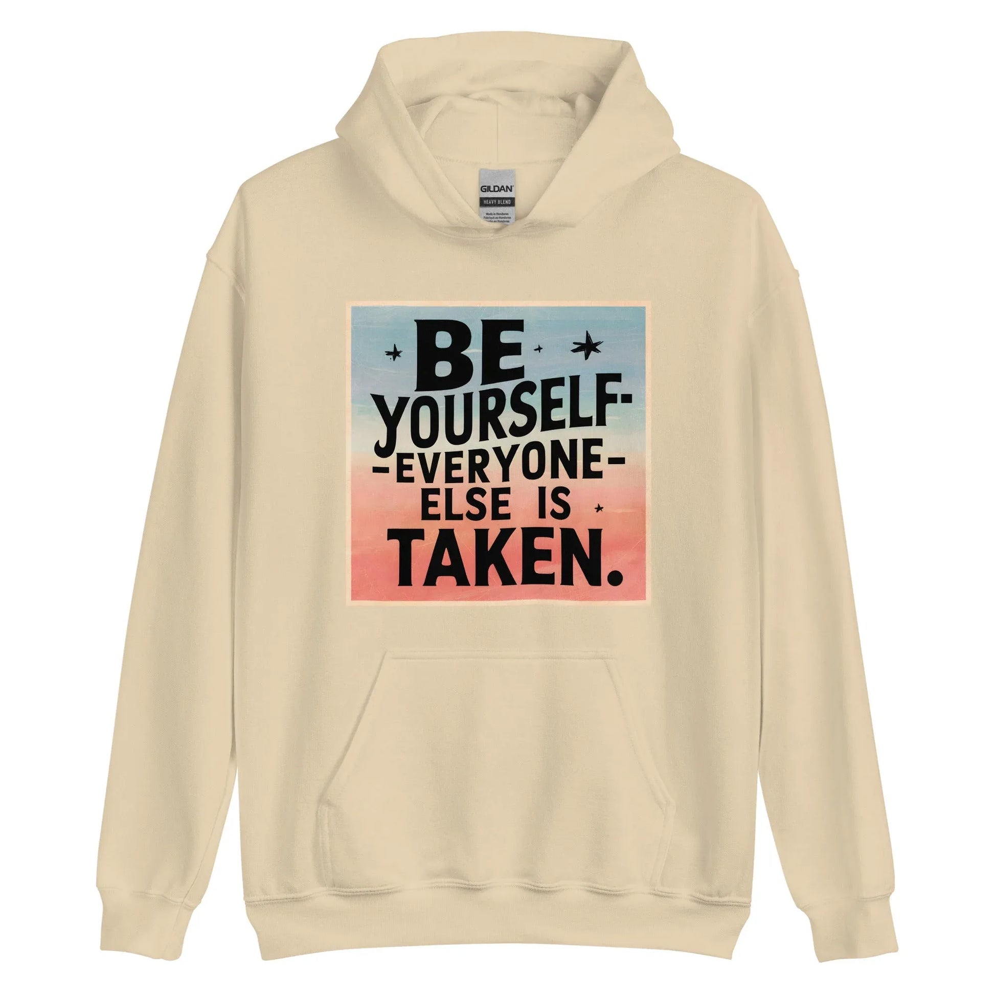 Unisex | Be Yourself Everyone Else Is Taken - Hoodie - AwRans Clothing