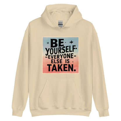 Unisex | Be Yourself Everyone Else Is Taken - Hoodie - AwRans Clothing