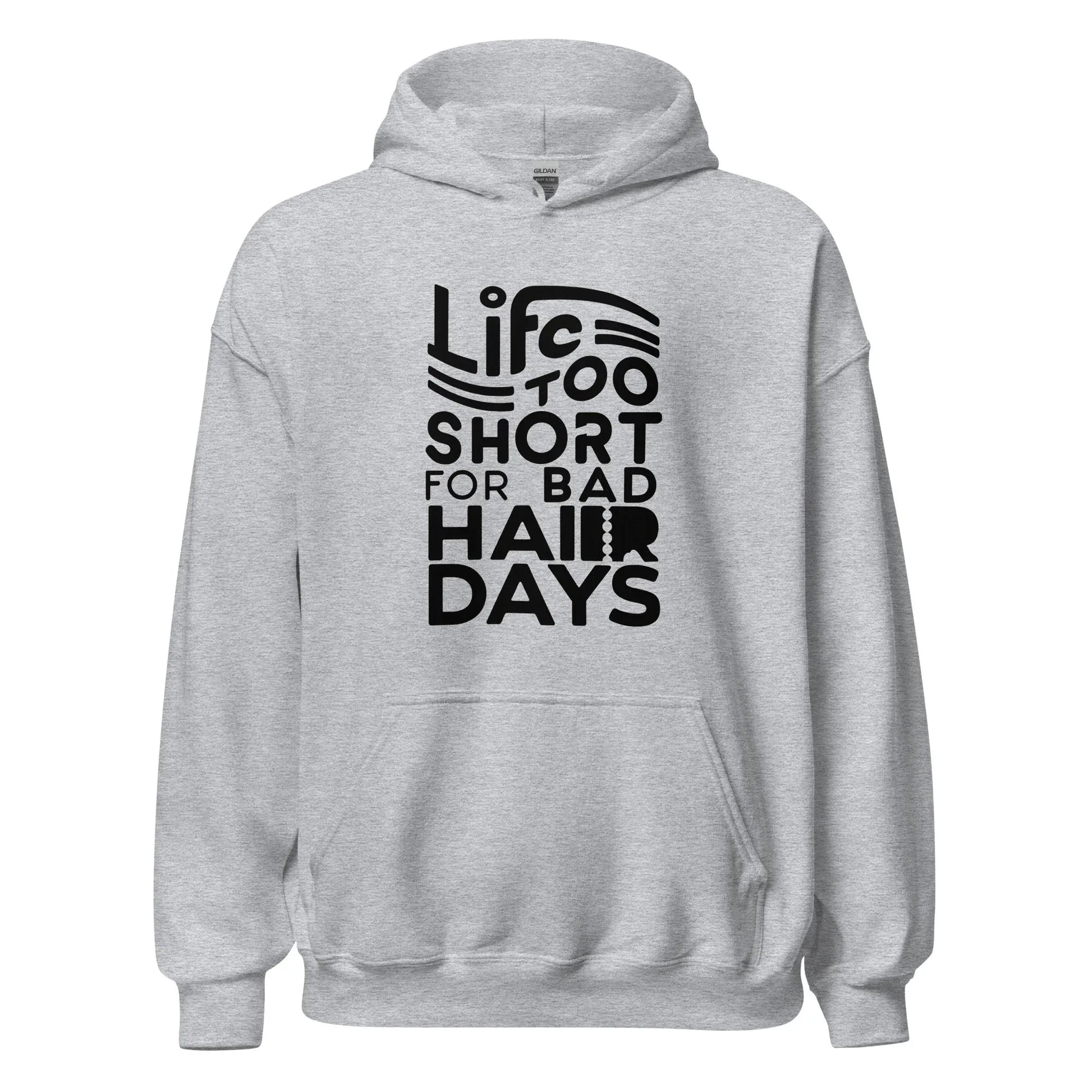 Unisex | LIFE IS TOO SHORT FOR BAD HAIR DAYS Soft, Smooth Hoodie - AwRans Clothing