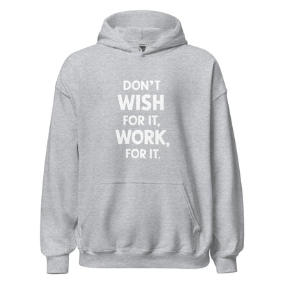 Unisex | Don't Wish For It Work For It - Soft Hoodie - AwRans Clothing