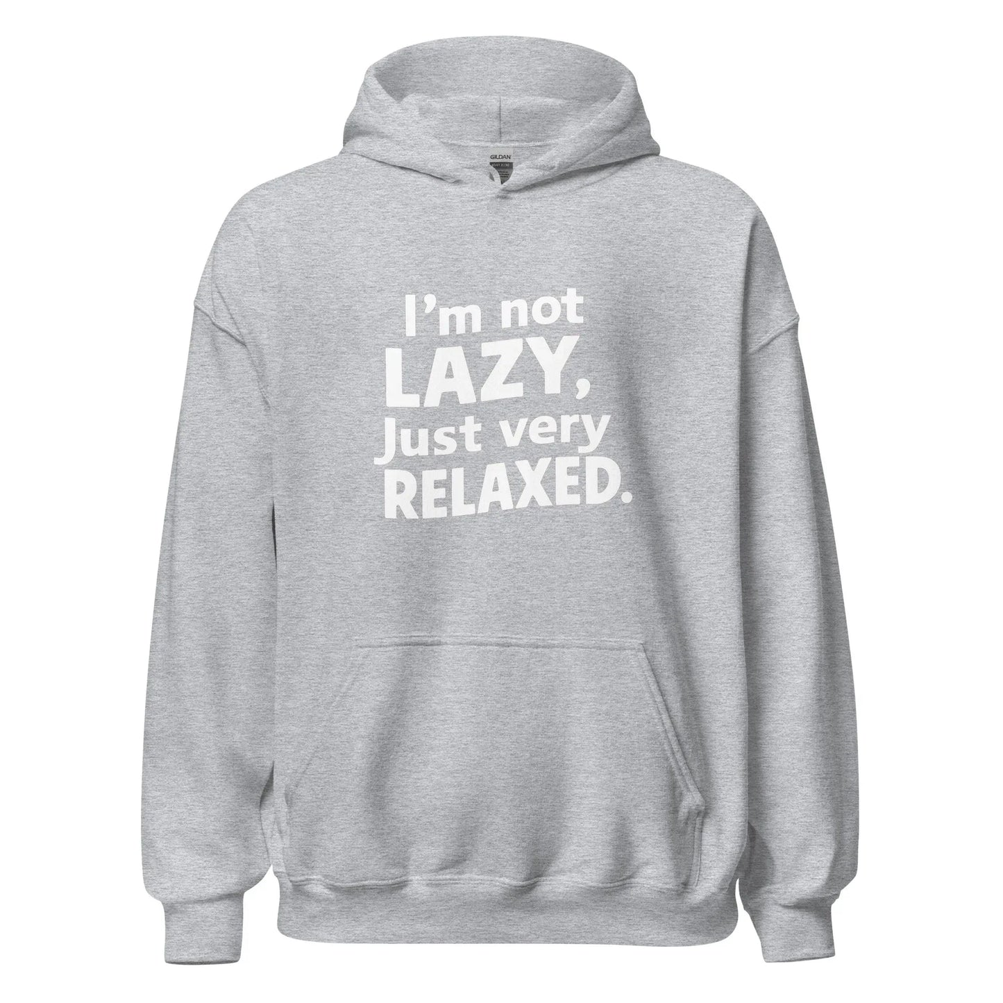 Unisex | I'm Not Lazy I'm Just Very Relaxed - Hoodie - AwRans Clothing