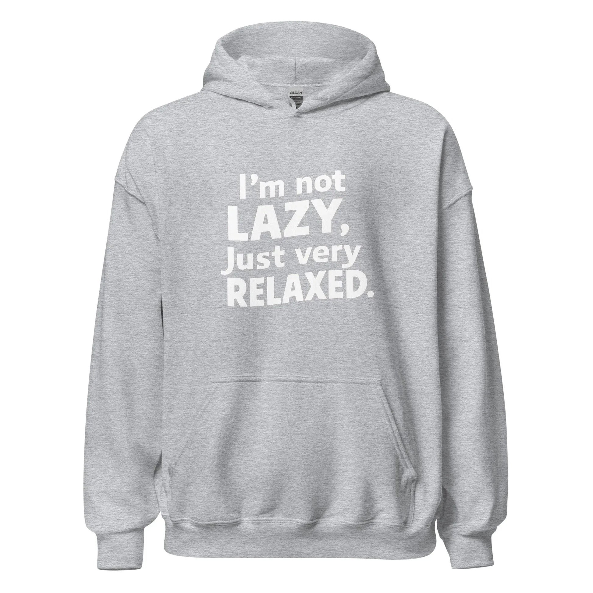 Unisex | I'm Not Lazy I'm Just Very Relaxed - Hoodie - AwRans Clothing