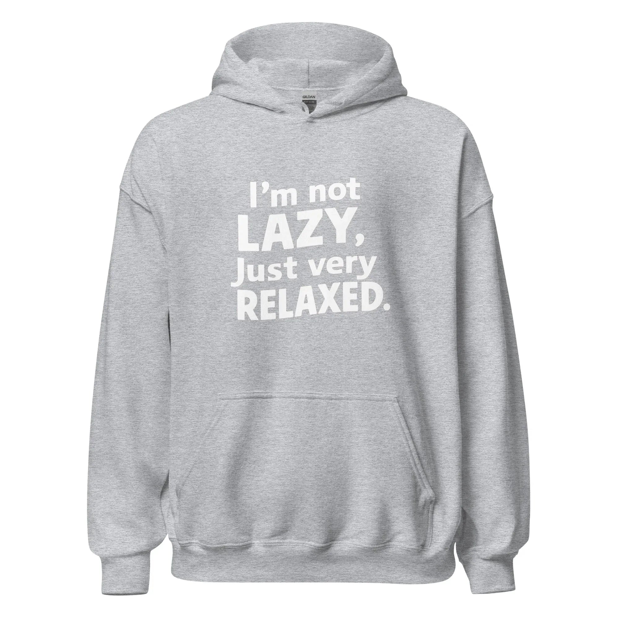 Unisex | I'm Not Lazy I'm Just Very Relaxed - Hoodie - AwRans Clothing
