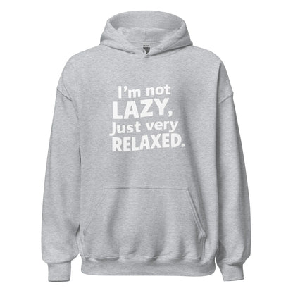 Unisex | I'm Not Lazy I'm Just Very Relaxed - Hoodie - AwRans Clothing