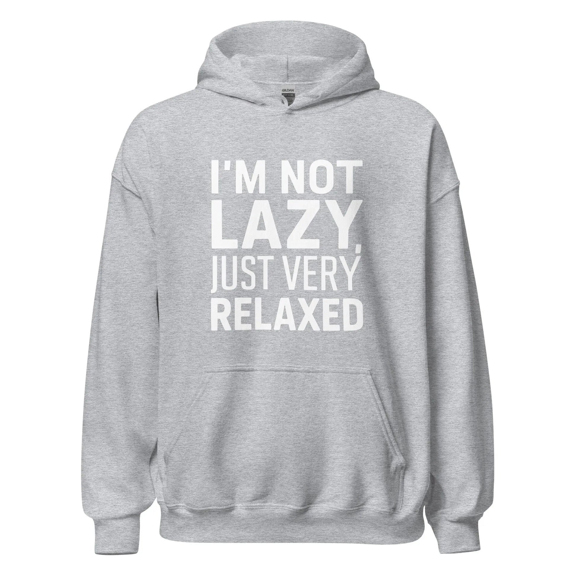 Unisex | I'm Not Lazy I'm Just Very Relaxed - Hoodie - AwRans Clothing
