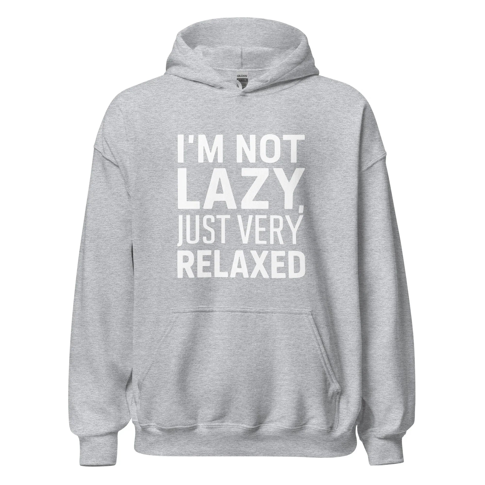 Unisex | I'm Not Lazy I'm Just Very Relaxed - Hoodie - AwRans Clothing