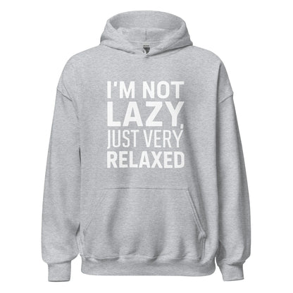 Unisex | I'm Not Lazy I'm Just Very Relaxed - Hoodie - AwRans Clothing