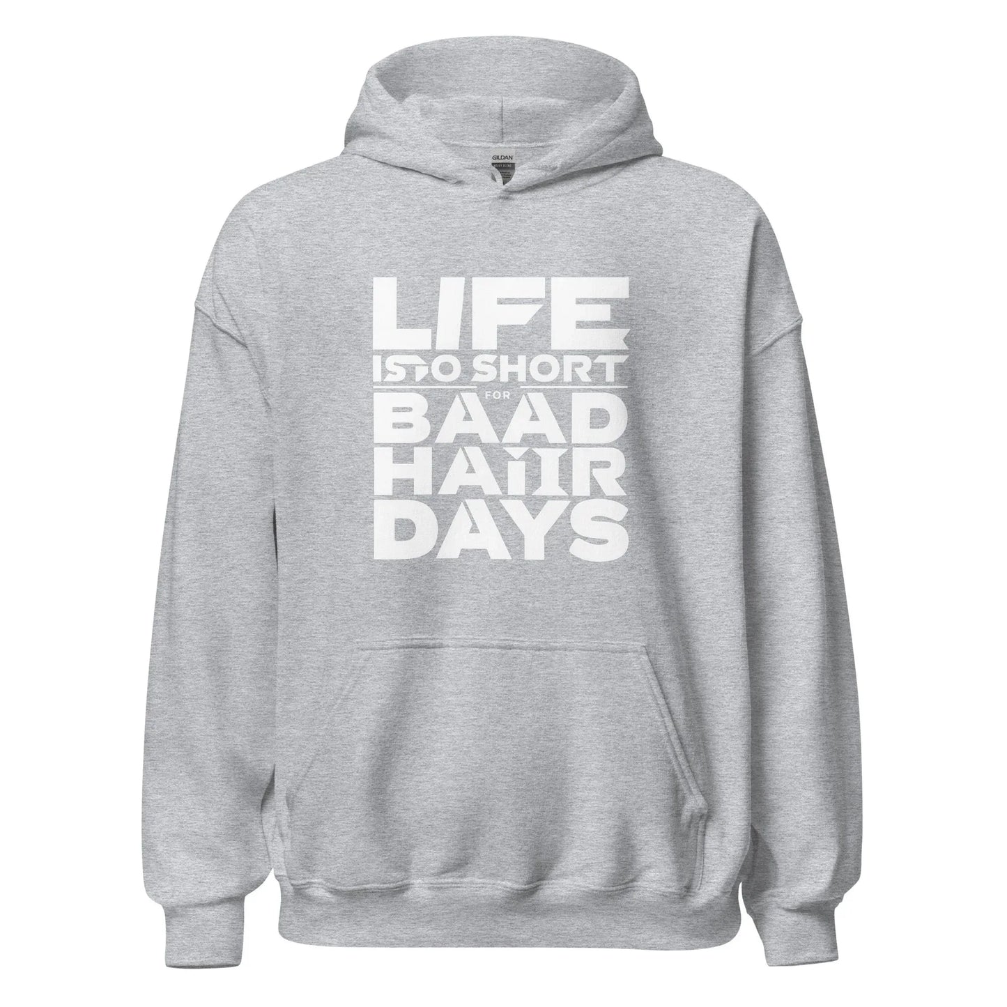 Unisex | Life Is Too Short For For Bad Hair Days! Hoodie - AwRans Clothing