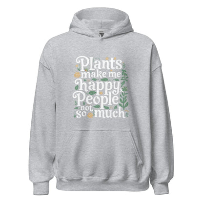 Unisex | Plants Make Me Happy, People Not So Much - Hoodie - AwRans Clothing