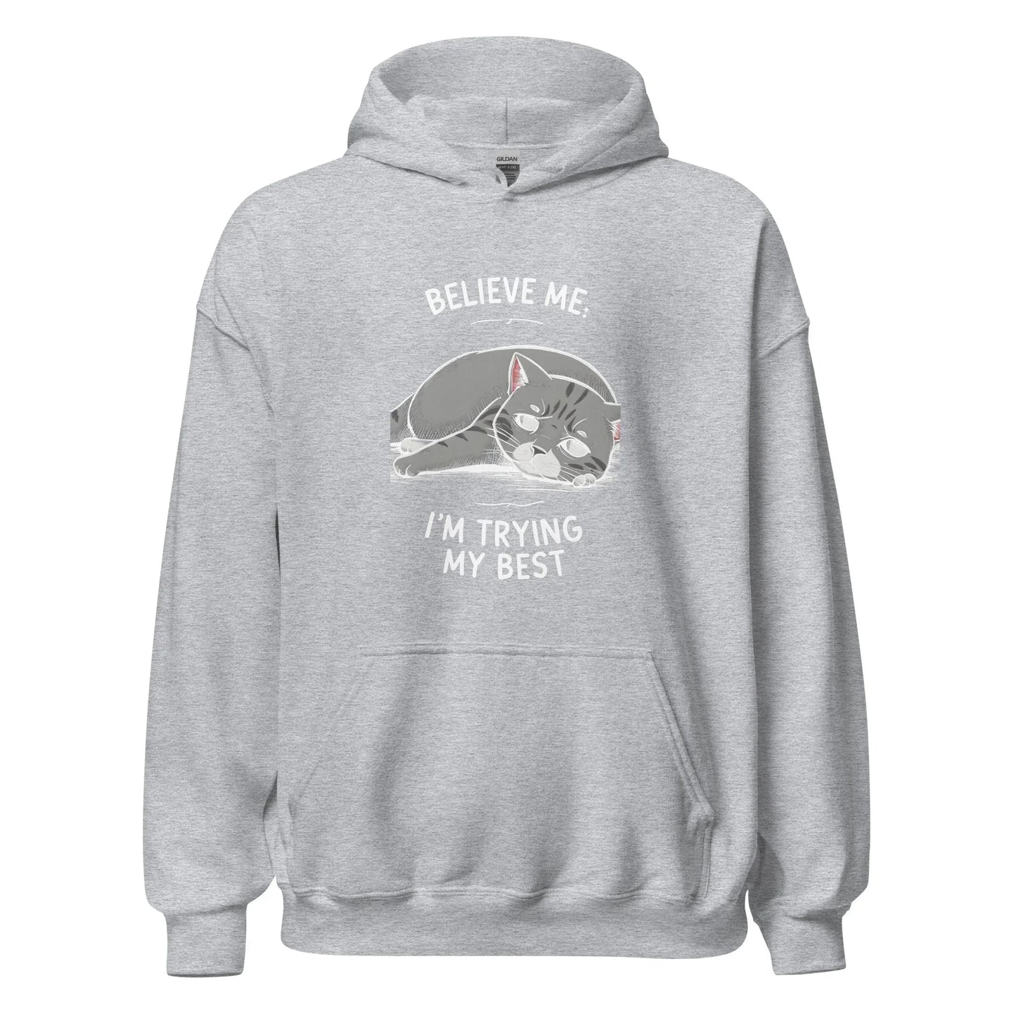 Unisex | Believe Me I'm Trying My Best - Hoodie - AwRans Clothing