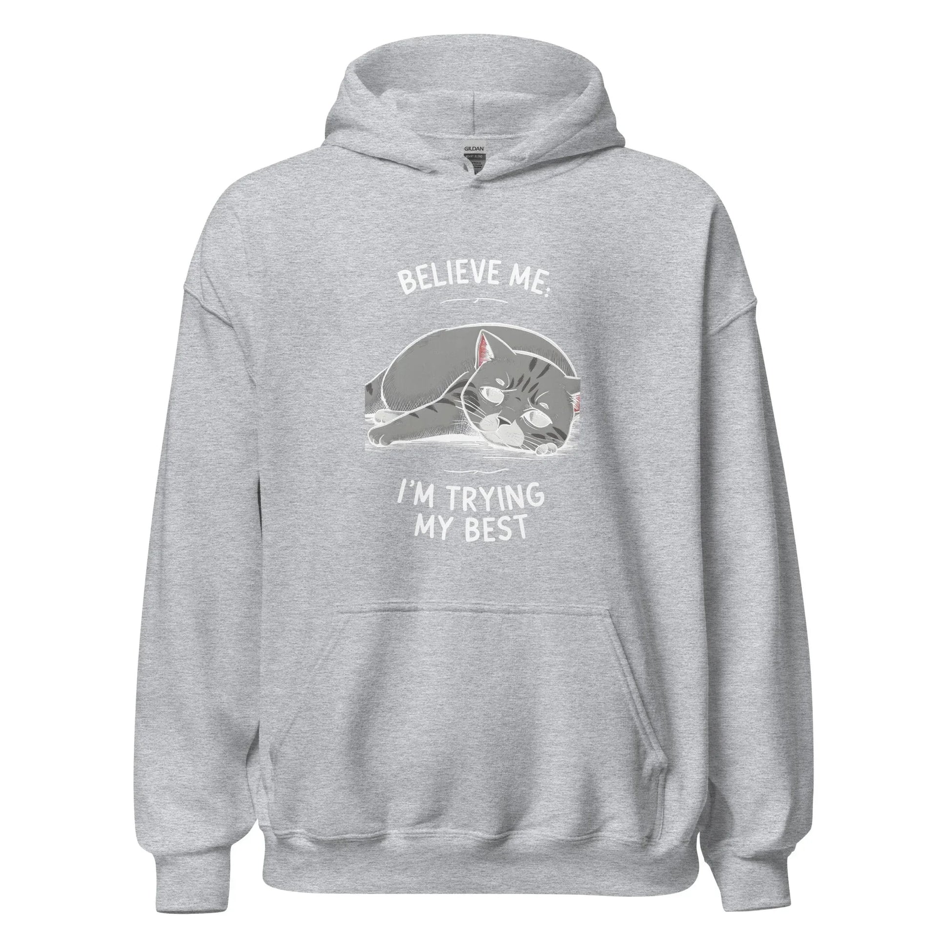 Unisex | Believe Me I'm Trying My Best - Hoodie - AwRans Clothing