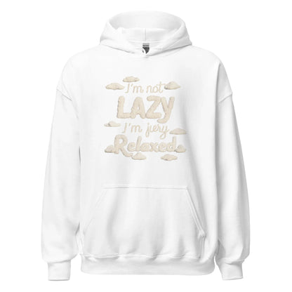 Unisex | I'm Not Lazy I'm Just Relaxed Hoodie - AwRans Clothing
