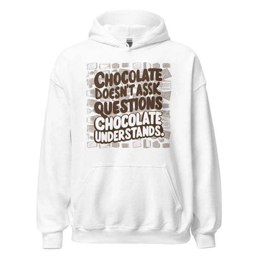 Unisex | Chocolate Doesn't Ask Questions Chocolate Understands Hoodie - AwRans Clothing