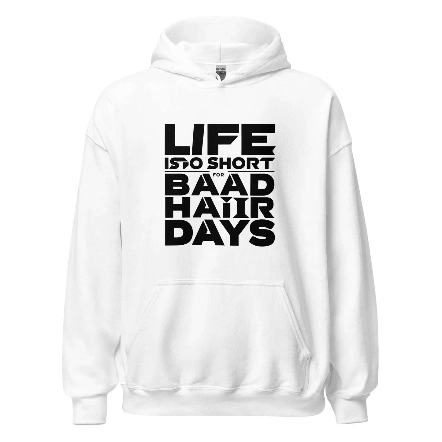 Unisex | Life Is Too Short For For Bad Hair Days! Hoodie - AwRans Clothing