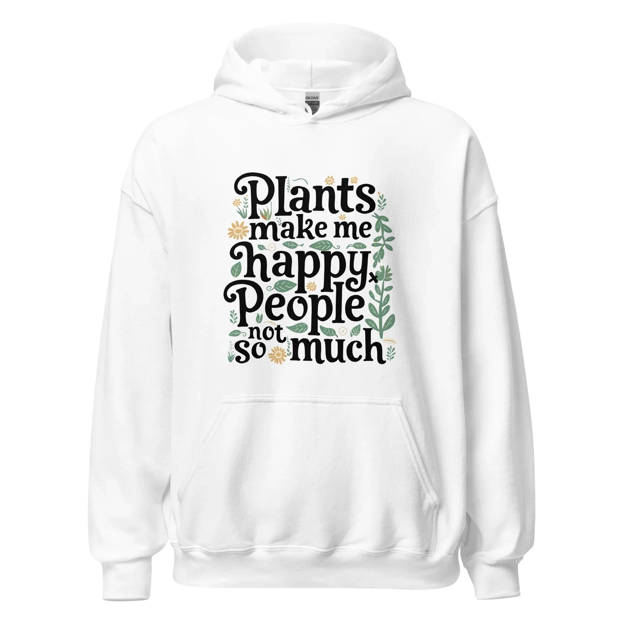 Unisex | Plants Make Me Happy, People Not So Much - Hoodie - AwRans Clothing