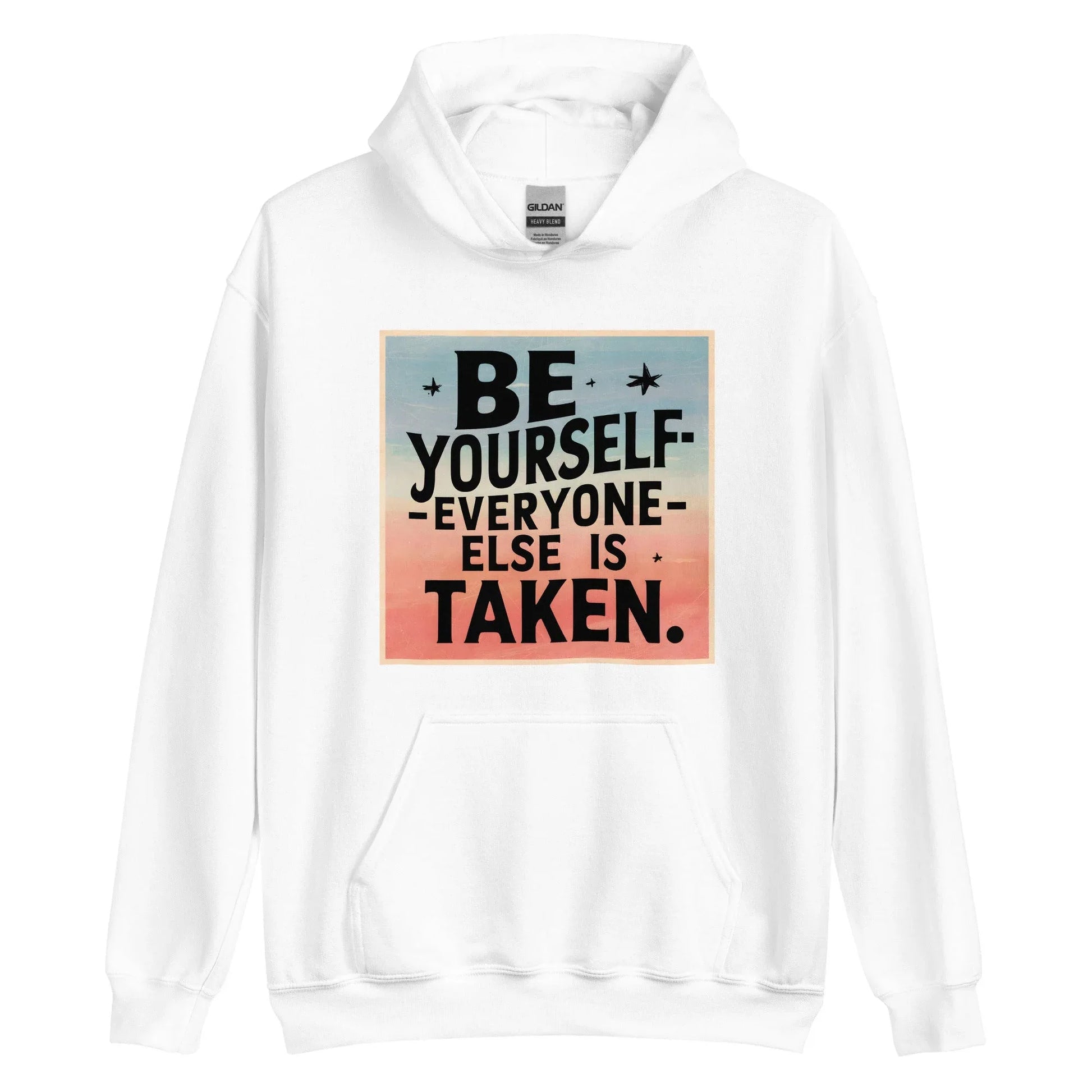 Unisex | Be Yourself Everyone Else Is Taken - Hoodie - AwRans Clothing