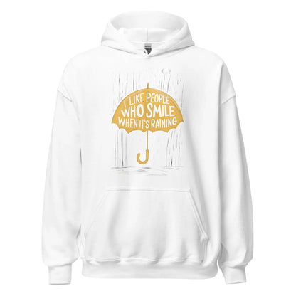 Unisex | I Like People Who Smile When It's Raining - Hoodie - AwRans Clothing