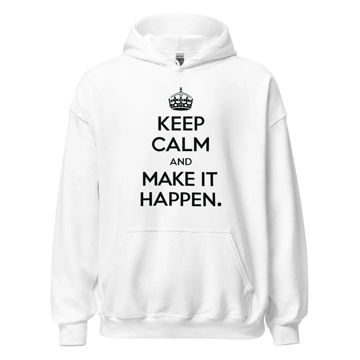 Unisex | Keep Calm And Make It Happen Hoodie - AwRans Clothing