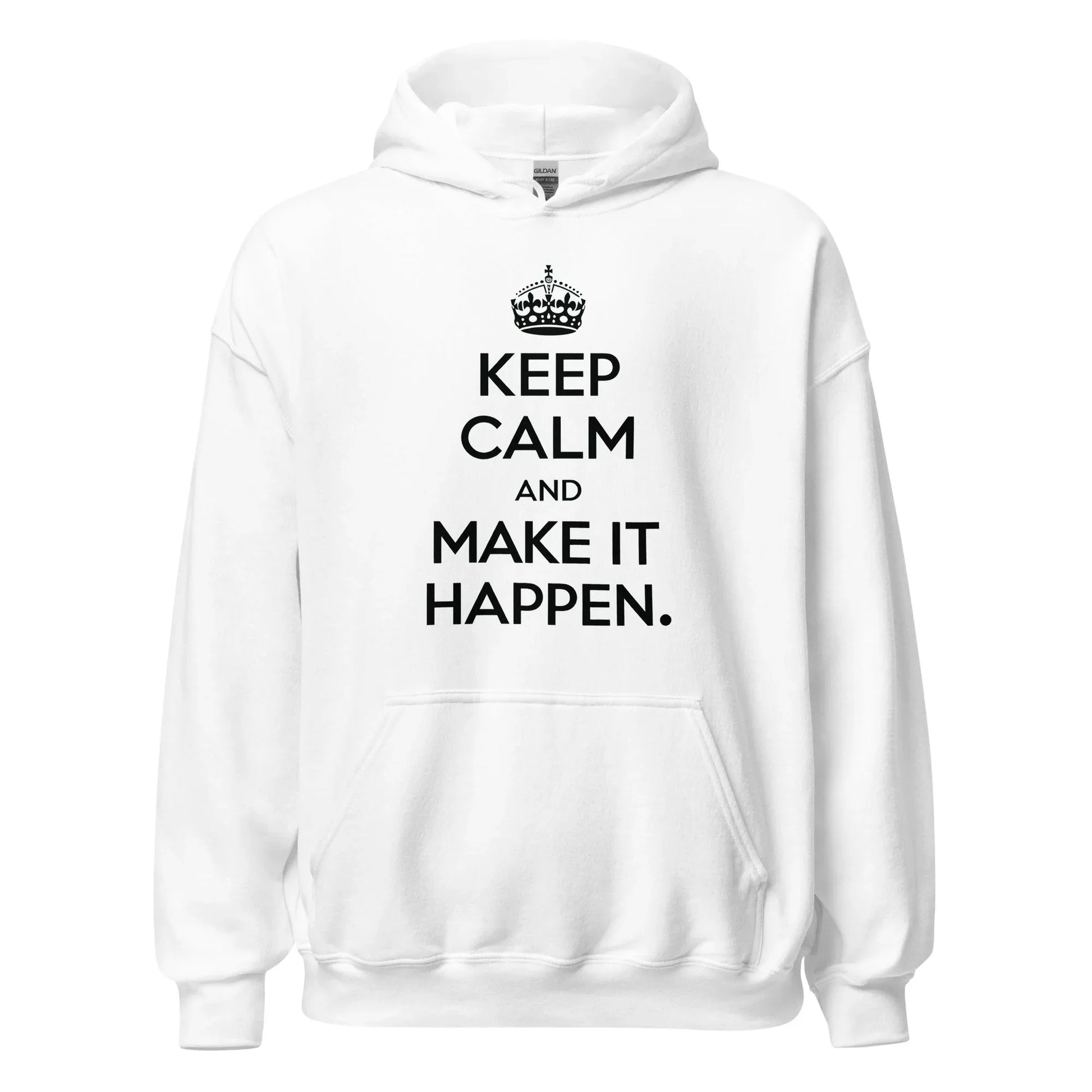 Unisex | Keep Calm And Make It Happen Hoodie - AwRans Clothing
