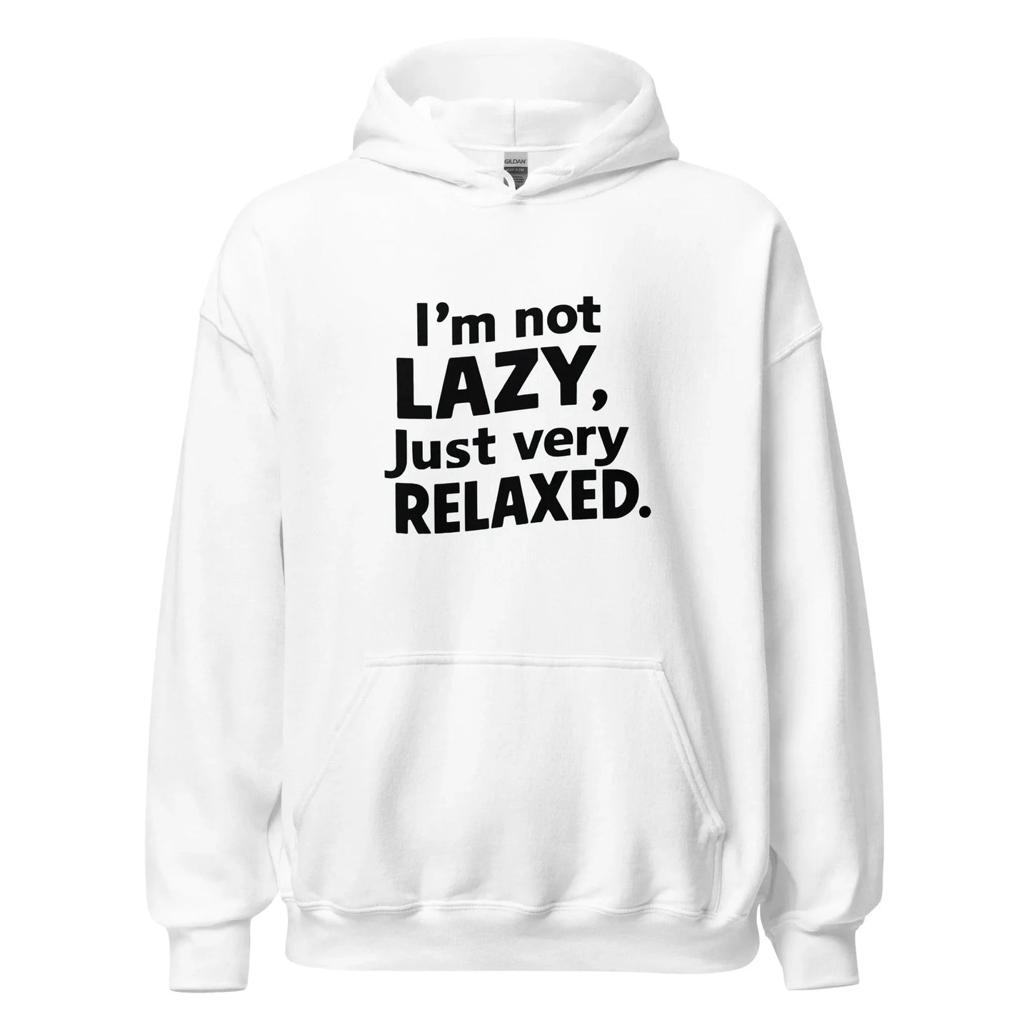 Unisex | I'm Not Lazy I'm Just Very Relaxed - Hoodie - AwRans Clothing