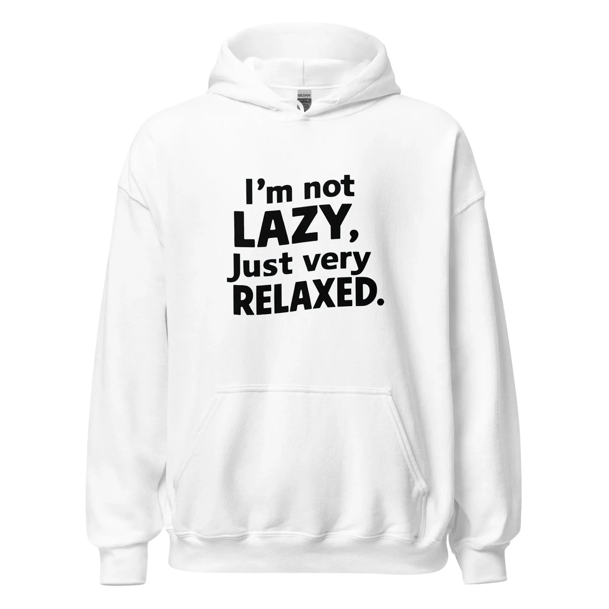 Unisex | I'm Not Lazy I'm Just Very Relaxed - Hoodie - AwRans Clothing