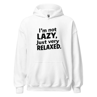 Unisex | I'm Not Lazy I'm Just Very Relaxed - Hoodie - AwRans Clothing