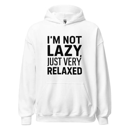 Unisex | I'm Not Lazy I'm Just Very Relaxed - Hoodie - AwRans Clothing