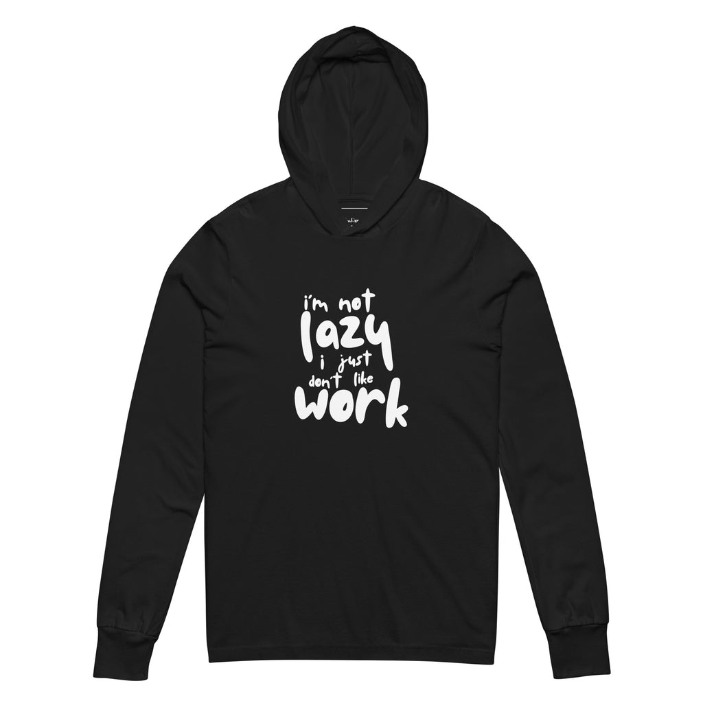 Unisex Hooded Long-Sleeve Tee | I'm Not Lazy,I Just Don't Like The Work Hooded long-sleeve tee AwRans Clothing unisex-hooded-long-sleeve-tee-black-front-67eb98bd71bbd