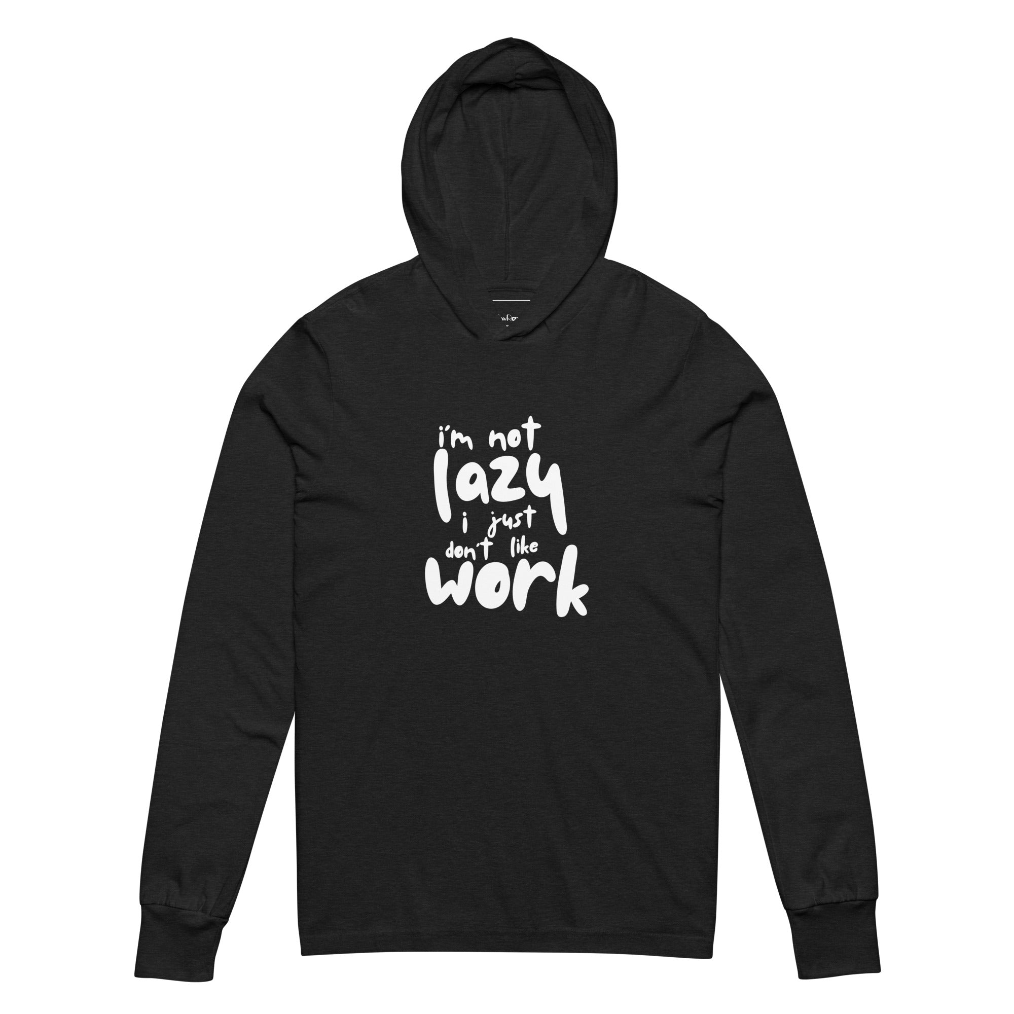 Unisex Hooded Long-Sleeve Tee | I'm Not Lazy,I Just Don't Like The Work Hooded long-sleeve tee AwRans Clothing unisex-hooded-long-sleeve-tee-charcoal-black-triblend-front-67eb98bd6c373