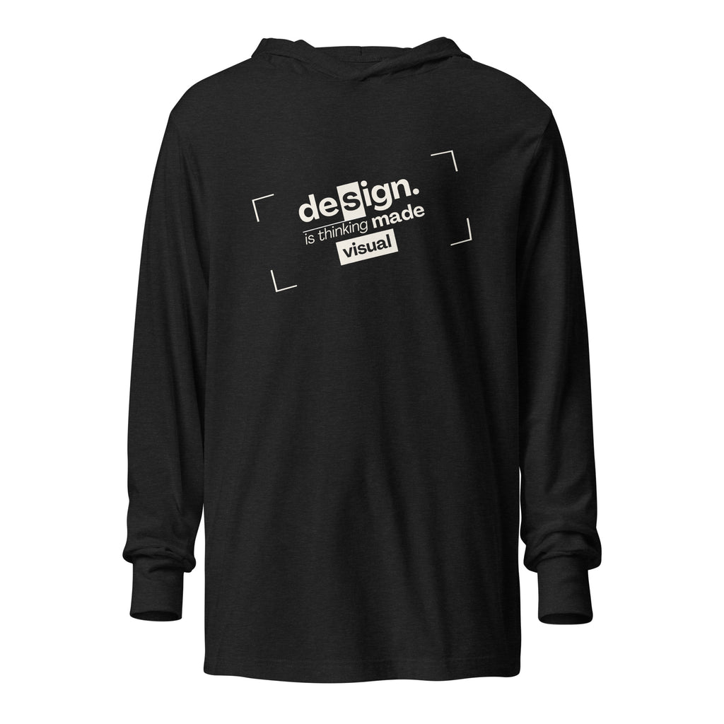 Unisex Hooded Long-Sleeve Tee | Design Is Thinking Made Visual Charcoal-Black Triblend Hooded long-sleeve tee AwRans Clothing unisex-hooded-long-sleeve-tee-charcoal-black-triblend-front-67eb9b1109302