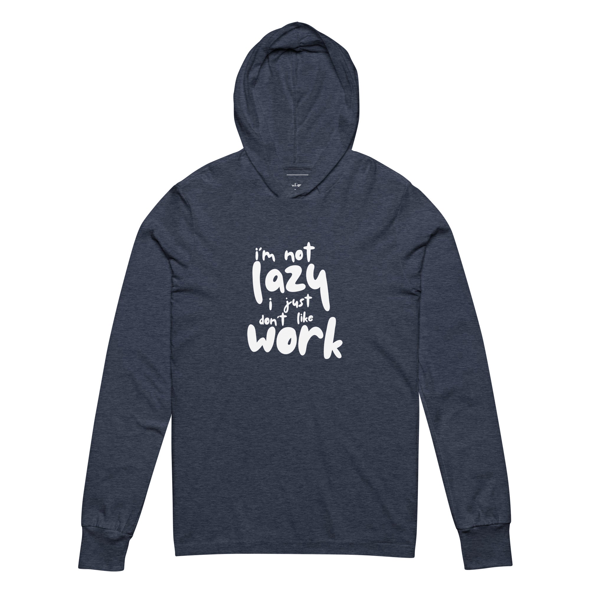Unisex Hooded Long-Sleeve Tee | I'm Not Lazy,I Just Don't Like The Work Hooded long-sleeve tee AwRans Clothing unisex-hooded-long-sleeve-tee-heather-navy-front-67eb98bd7874c