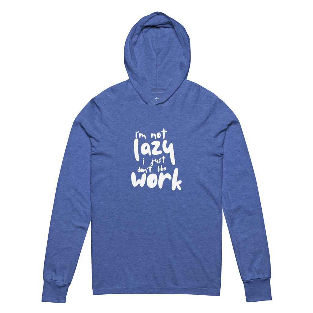 Unisex Hooded Long-Sleeve Tee | I'm Not Lazy,I Just Don't Like The Work Hooded long-sleeve tee AwRans Clothing unisex-hooded-long-sleeve-tee-heather-true-royal-front-67eb98bd8a2b8