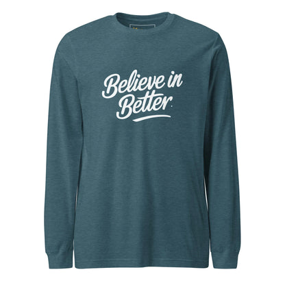 Unisex | Believe In Better - Long Sleeve Tee - AwRans Clothing